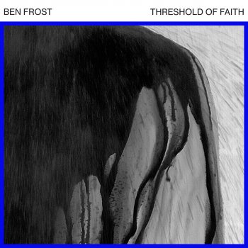 Ben Frost All That You Love Will Be Eviscerated - Lotic Remix