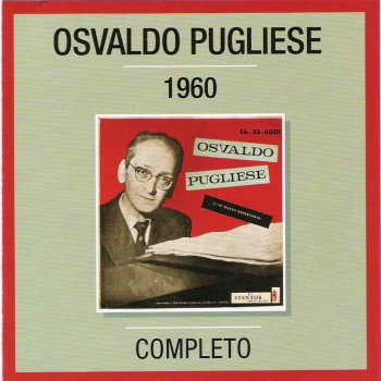 Osvaldo Pugliese feat. Jorge Maciel Melenita de Oro