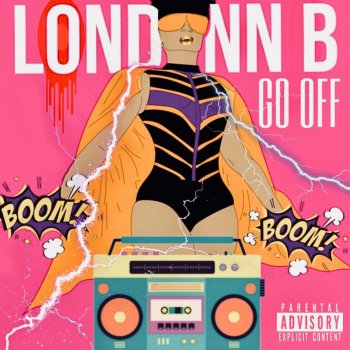 Londynn B Go Off