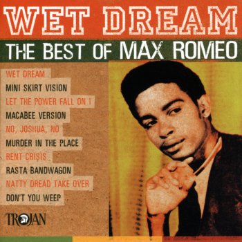 Max Romeo Wet Dream - Dancehall Version