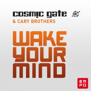 Cosmic Gate feat. Cary Brothers Wake Your Mind