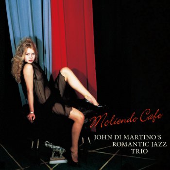 John Di Martino's Romantic Jazz Trio Maria Cervantes