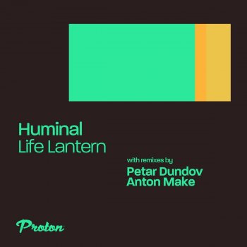 Huminal feat. Petar Dundov Life Lantern - Petar Dundov Remix