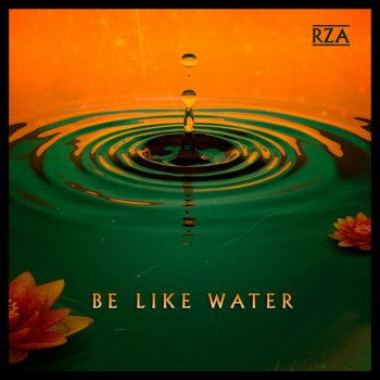 RZA Be Like Water (inspired by the ESPN 30for30 "Be Water")