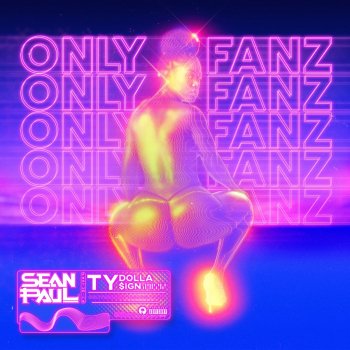 Sean Paul feat. Ty Dolla $ign Only Fanz (feat. Ty Dolla $ign)