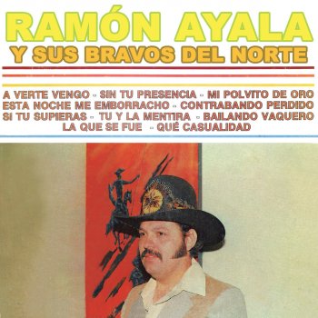 Ramón Ayala y Sus Bravos Del Norte A Verte Vengo