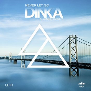 Dinka feat. James Darcy Never Let Go (Hailing Jordan Instrumental Club Mix)