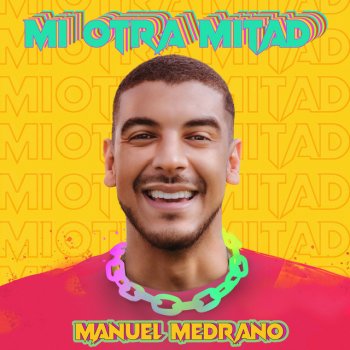 Manuel Medrano Mi Otra Mitad