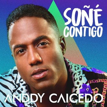Anddy Caicedo Soñé Contigo
