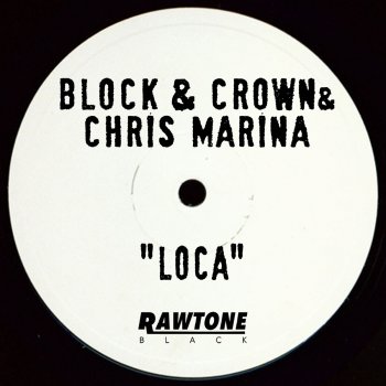 Block & Crown feat. Chris Marina Loca