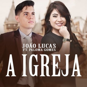 João Lucas feat. Paloma Gomes A Igreja