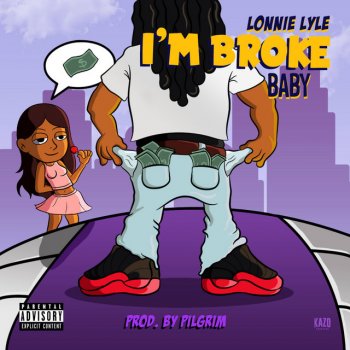 Lonnie Lyle I'm Broke Baby