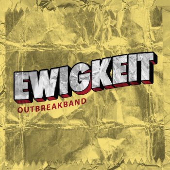 Outbreakband Ewigkeit (feat. Pala Friesen)