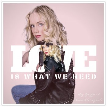 Meg Pfeiffer feat. Luca Stricagnoli Love is what we need