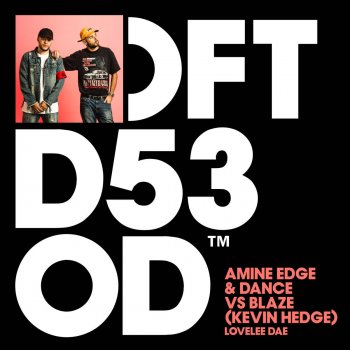 Amine Edge & DANCE feat. Blaze (Kevin Hedge) Lovelee Dae