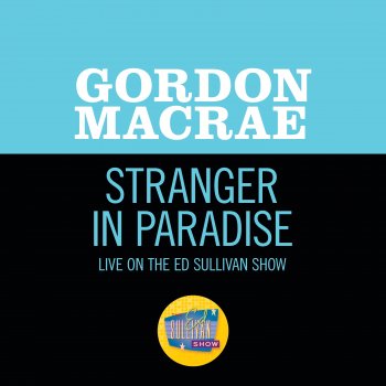 Gordon MacRae Stranger In Paradise (Live On The Ed Sullivan Show, November 15, 1953)