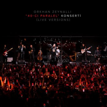 Orkhan Zeynalli feat. Roya Miriyeva 40-Cı Paralel - Live