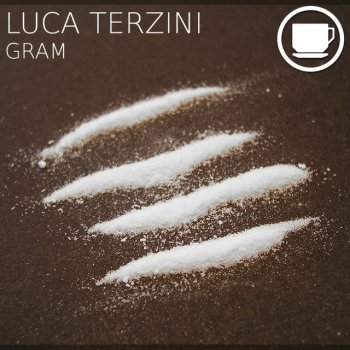 Luca Terzini Gram - Original Mix