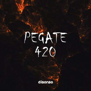 DJ Sanso Pegate 420