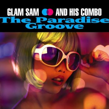 Glam Sam and His Combo Holding On (To The Disco)