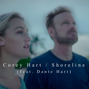 Corey Hart feat. Dante Hart Shoreline (feat. Dante Hart)