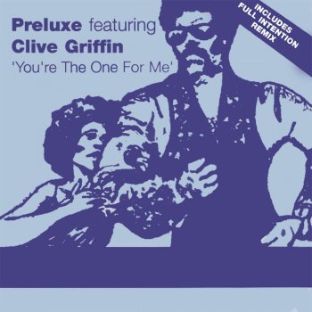 Preluxe feat. Clive Griffin You're the One for Me (Full Intention Vocal Dub)