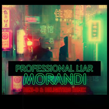 Morandi Professional Liar (Beni-B & Delighters Remix)