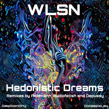 WLSN feat. Acidmann Hedonistic Dreams - Acidmann Remix