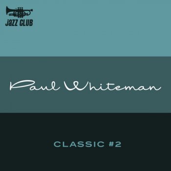 Paul Whiteman Three O'clock In the Morning