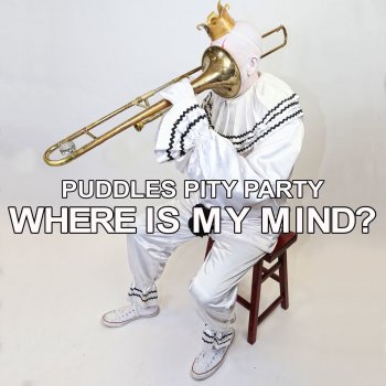 Puddles Pity Party Where Is My Mind