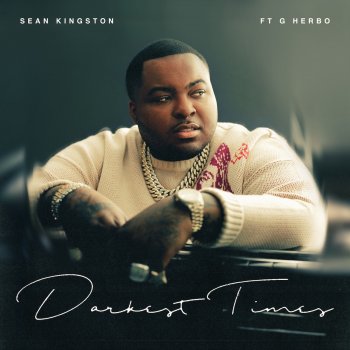 Sean Kingston Darkest Times (feat. G Herbo)