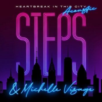 Steps feat. Michelle Visage Heartbreak in This City - Acoustic