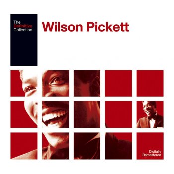 Wilson Pickett Call My Name, I'll Be There