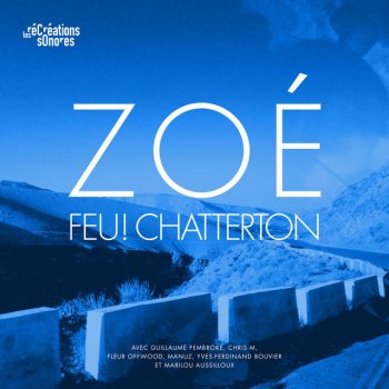 Feu! Chatterton Zoé