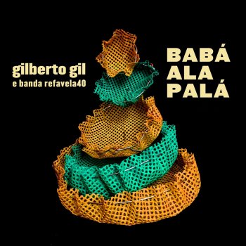 Gilberto Gil Babá Alapalá