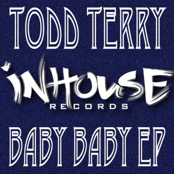 Todd Terry Baby Baby - Tee's InHouse Mix