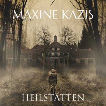 Maxine Kazis Heilstätten