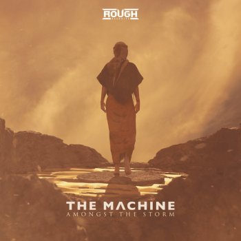 The Machine Amongst The Storm