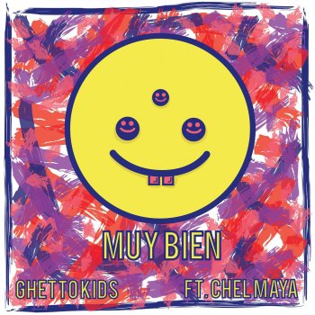 Ghetto Kids feat. Chel Maya Muy Bien