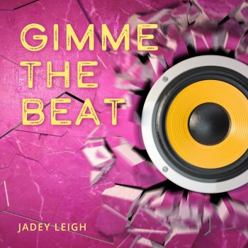 Jadey Leigh Gimme the Beat (Carl H Mix)