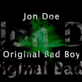 Jon Doe Original Bad Boy
