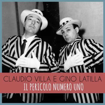 Claudio Villa feat. Gino Latilla Il pericolo numero uno