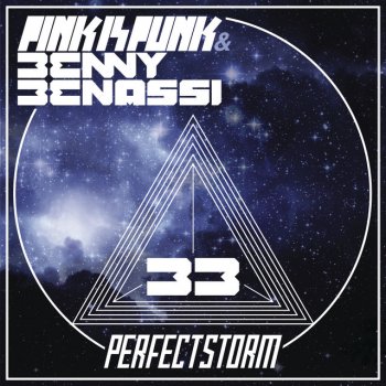 Pink Is Punk & Benny Benassi Perfect Storm