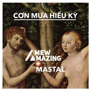 Mew Amazing feat. Mastal Con Mua Hieu Ky