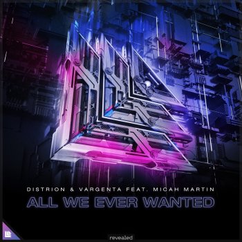 Distrion & VARGENTA All We Ever Wanted (feat. Micah Martin)