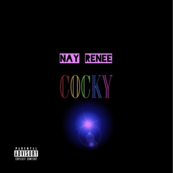 Nay Renee Cocky