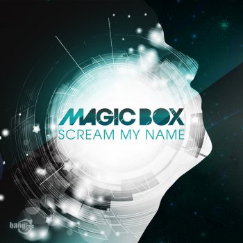 Magic Box Scream My Name (Extended Mix)
