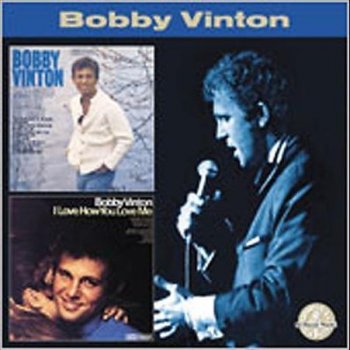 Bobby Vinton I Love How You Love Me