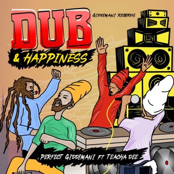Perfect Giddimani feat. Teacha Dee Dub & Happiness