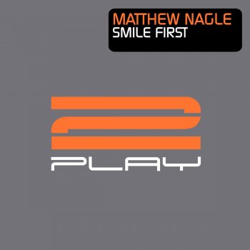 Matthew Nagle Smile First - Chantola Remix